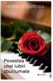 Povestea unei iubiri zbuciumate - Horacio Quiroga