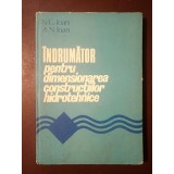 N. G. Ioan; A. N. Ioan - &Icirc;ndrumător pentru dimensionarea construcțiilor hidrotehnice