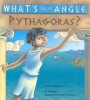 What&#039;s Your Angle, Pythagoras?: A Math Adventure