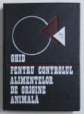 GHID PENTRU CONTROLUL ALIMENTELOR DE ORIGINE ANIMALA de POPA GAVRILA ...POPESCU F . NICOLAE , 1973
