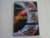 MERLIN SI CUNOSTEREA LUMII - PHILIPPE WALTER