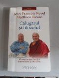 Calugarul si filozoful - Jean-Francois Revel, Matthieu Ricard, Editura Irecson, Filosofie