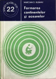 Formarea continentelor si a oceanelor Marcian D. Bleahu, 1978