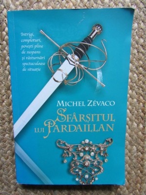 MICHEL ZEVACO - SFARSITUL LUI PARDAILLAN foto