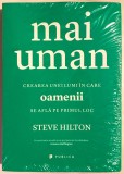 Mai Uman, Crearea unei lumi in care oamenii se afla pe primul loc, Steve Hilton