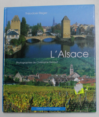 L &amp;#039;ALSACE par THEODORE RIEGER , 2011 , ALBUM DE PREZENTARE foto