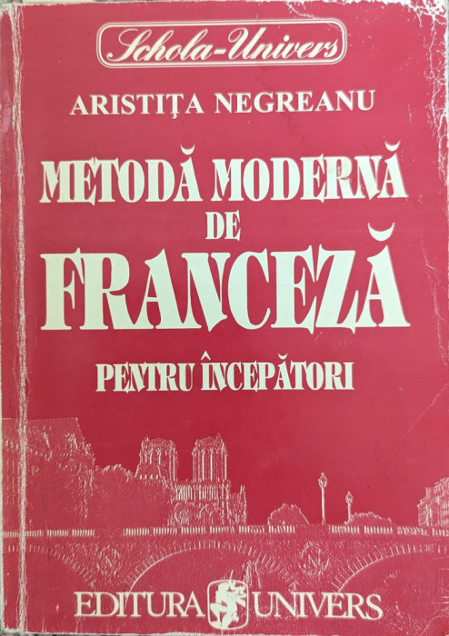 Metoda Moderna De Franceza Pentru Incepatori - Aristita Negreanu ,558948