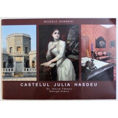 MUZEELE ROMANIEI - CASTELUL JULIA HASDEU de JENICA TABACU si GEORGE AVANU, 2015