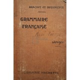 Brachet - Grammaire francaise (Editia: 1918)