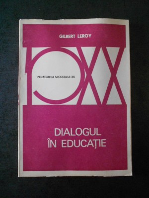 GILBERT LEROY - DIALOGUL IN EDUCATIE foto