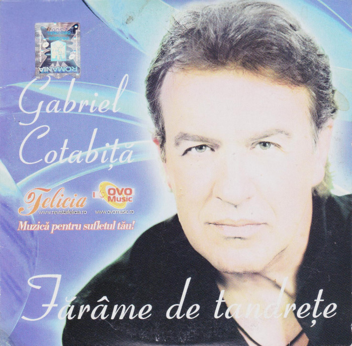 CD Pop: Gabriel Cotabiță &ndash; Făr&acirc;me de tandreţe ( original, stare foarte buna )