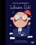 Cumpara ieftin Salvador Dali. Copii cu visuri &icirc;ndrăznețe - Hardcover - Maria Isabel S&aacute;nchez Vegara - Litera mică