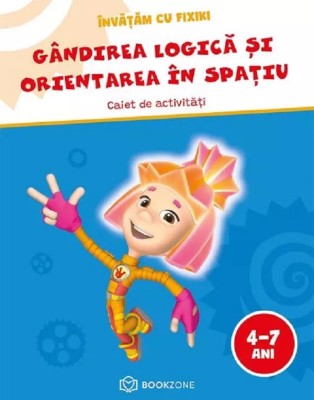 Gandirea Logica Si Orientarea In Spatiu, - Editura Bookzone foto