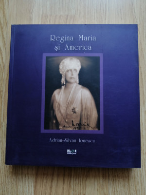 Regina Maria si America - Adrian-Silvan Ionescu, 2009 foto