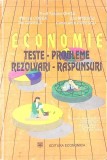 ECONOMIE: TESTE, PROBLEME, REZOLVARI, RASPUNSURI-PAUL TANASE GHITA, MIRCEA COSEA, DAN NITESCU, ILIE GAVRILA-267040