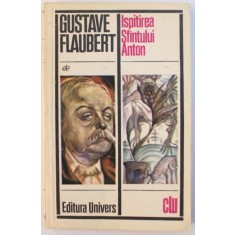 ISPITIREA SFANTULUI ANTON de GUSTAVE FLAUBERT , 1977