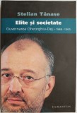Elite si societate. Guvernarea Gheorghiu-Dej (1948-1965) &ndash; Stelian Tanase