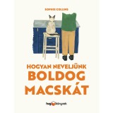 Hogyan nevelj&uuml;nk boldog macsk&aacute;t - Sophie Collins