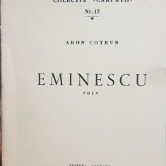 ARON COTRUS EMINESCU POEM 1959 MADRID COLECTIA CARPATII NR 12 MISCAREA LEGIONARA