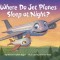 Where Do Jet Planes Sleep at Night?
