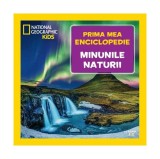 Minunile naturii. Prima mea enciclopedie. National Geographic - Hardcover - *** - Litera mică