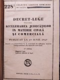 Decret-lege pentru accelerarea judecatilor in materie civila si comerciala (Editia: 1943)