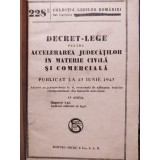 Decret-lege pentru accelerarea judecatilor in materie civila si comerciala (Editia: 1943)