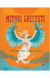 MITURI GRECESTI - Zeii si eroii din Grecia Antica, Federica Bernardo, Didactica Publishing House