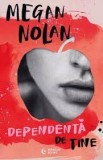 Dependenta de tine - Megan Nolan - Bookzone
