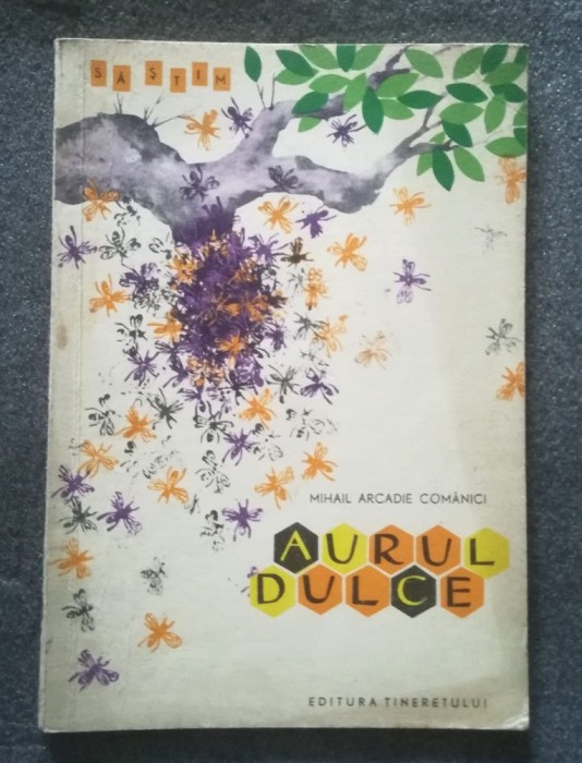 Mihail Arcadie Comănici - Aurul dulce (ilustrații: Petre Vulcănescu)