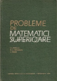 Cumpara ieftin Probleme De Matematici Superioare - I. L. Popescu, G. G. Vrancea