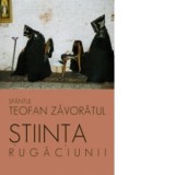 Stiinta rugaciunii - Sfantul Teofan Zavoratul
