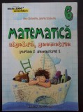 MATE 2000 MATEMATICA ALGEBRA GEOMETRIE CLASA A VI-A PARTEA I - Gologan, Zaharia