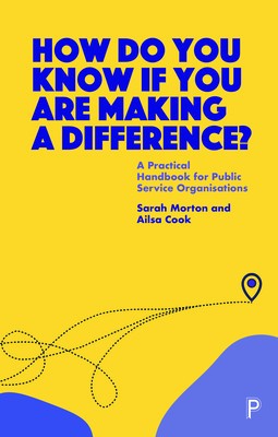 How Do You Know If You Are Making a Difference?: A Practical Handbook for Public Service Organisations foto