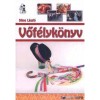 Vőf&eacute;lyk&ouml;nyv - Sikos L&aacute;szl&oacute;