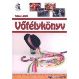 Vőf&eacute;lyk&ouml;nyv - Sikos L&aacute;szl&oacute;