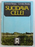 SUCIDAVA CELEI de OCTAVIAN TOROPU si CORNELIU TATULEA , 1987