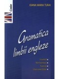 Gramatica limbii engleze/Ioana Maria Turai