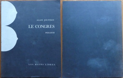 Alain Jouffroy , Le Congres , Perahim , Paris, Mains Libres , 1972 , autograf foto