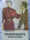 DRUM IN NOAPTE. KARIS SI DAVID-JOHN KNITTEL