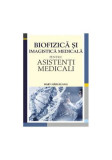 Biofizică și imagistică medicală pentru asistenți medicali - Paperback brosat - Hary H&acirc;rlăuanu - All
