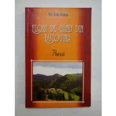 FLORI DE GAND DIN BUCOVINA Poezii - Col. Robu Tudose