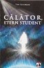 Calator, etern student