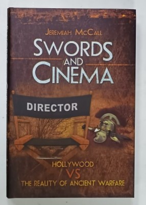 SWORDS AND CINEMA , ANCIENT BATTLES IN MODERN MOVIES by JEREMIAH McCALL , 2014 foto