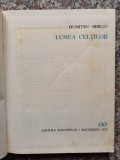 Lumea Celtilor - Dumitru Berciu (1970, Stiintifica) Carte Istorie