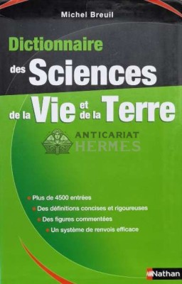 Dictionnaire des Sciences de la Vie et de la Terre (Dicționar de Științe ale Vieții și Păm&amp;acirc;ntului) - Michel Breuil ($K16) foto