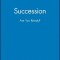 Succession: Are You Ready?