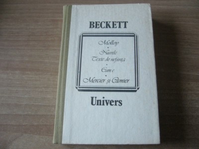 Samuel Beckett - Molloy.Nuvele.Texte de nefiinta.Cum e.Mercier si Camier foto