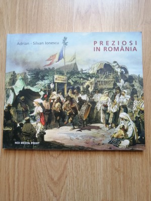 Adrian Silvan Ionescu - Preziosi in Romania, ediție bilingvă rom&amp;acirc;nă-engleză 2003 foto