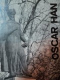 OSCAR HAN de MARIN MIHALACHE , 1985 * PREZINTA URME DE UZURA